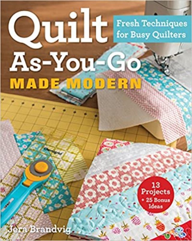 Book cover for "Quilt As-You-Go Made Modern" by Jera Brandvig
