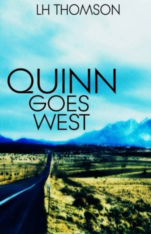 Book cover for "Quinn Goes West" by LH Thomson