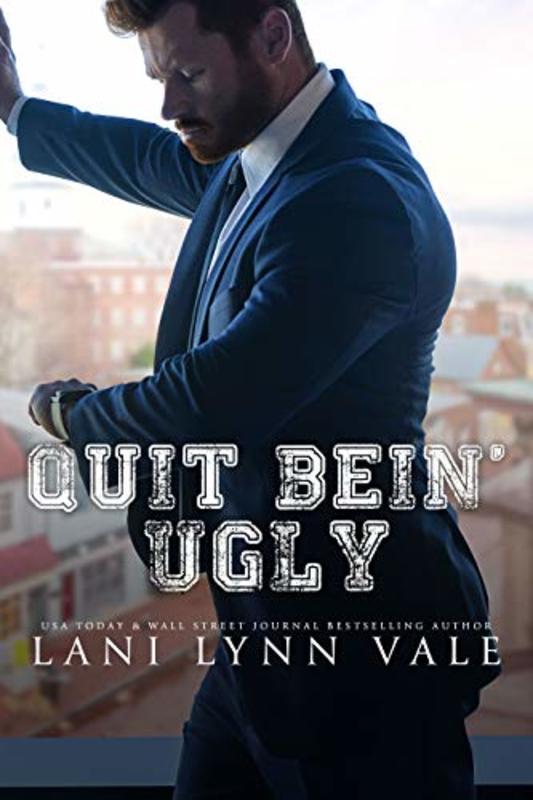 Book cover for "Quit Bein' Ugly" by Lani Lynn Vale