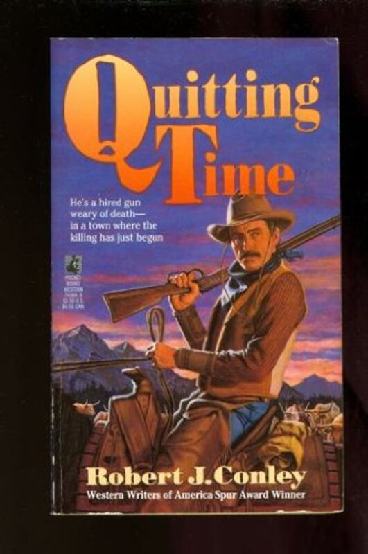 Book cover for "Quitting Time" by Robert J Conley