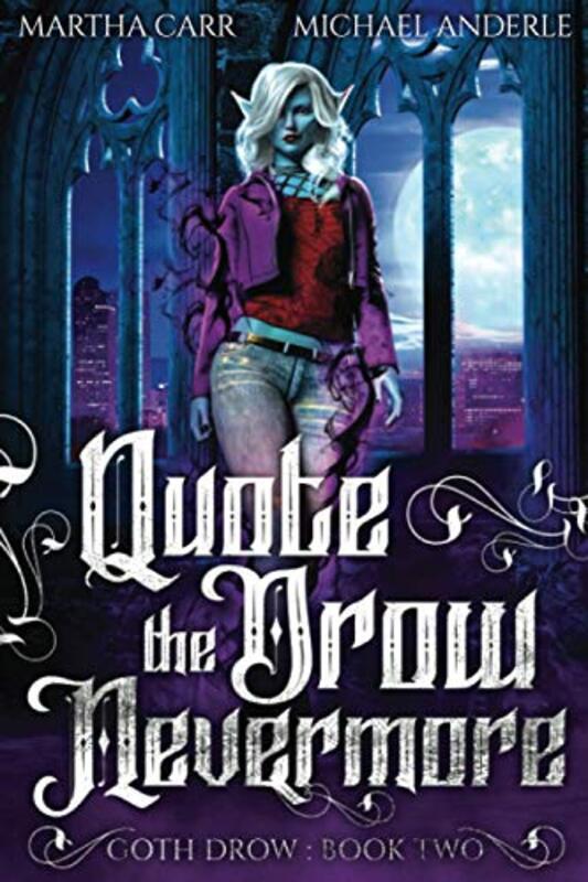 Book cover for "Quote the Drow Nevermore" by Michael Anderle