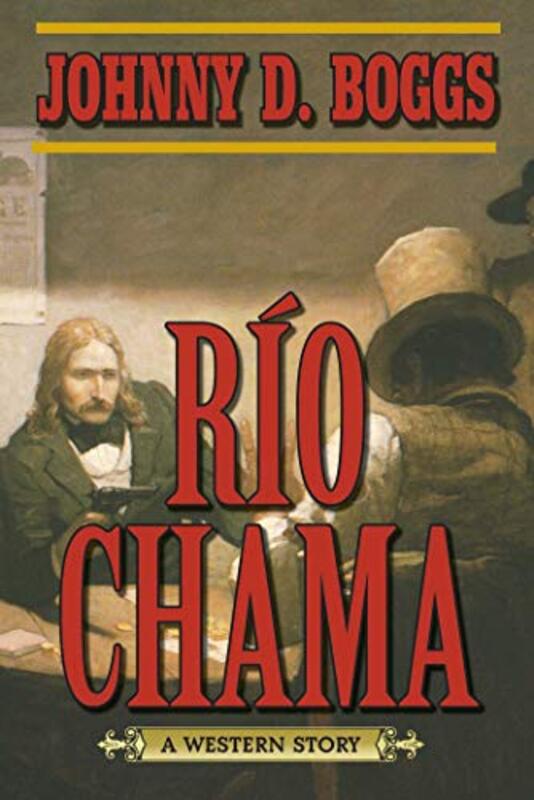 Book cover for "Río Chama" by Johnny Boggs