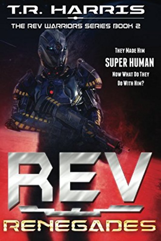 Book cover for "REV: Renegades" by TR Harris