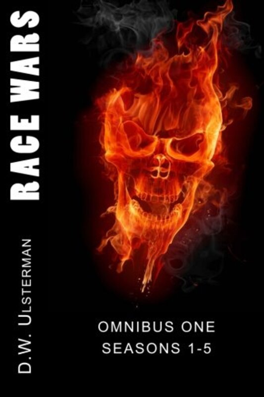 Book cover for "Race Wars: Omnibus One: Seasons 1-5" by DW Ulsterman