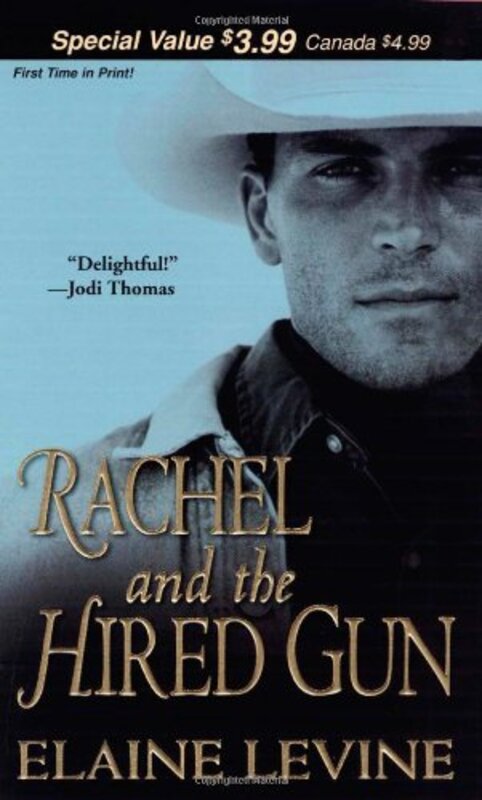 Book cover for "Rachel And The Hired Gun" by Elaine Levine