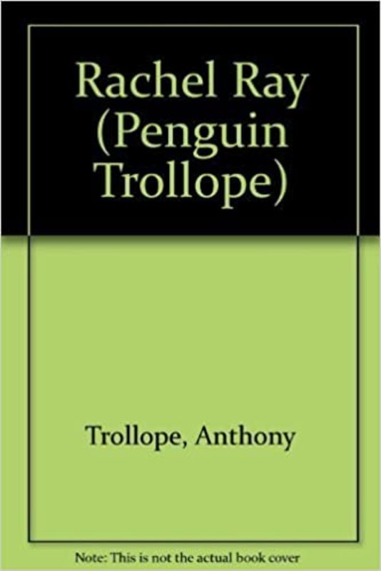 Book cover for "Rachel Ray" by Anthony Trollope