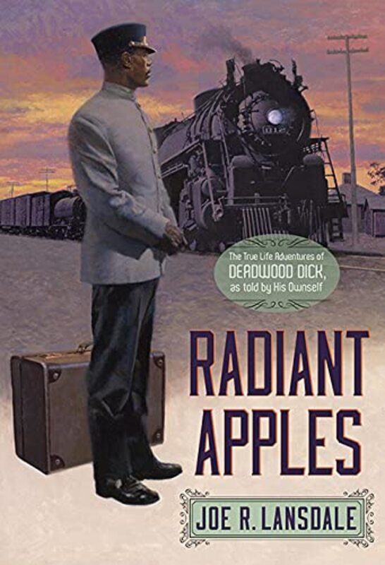 Book cover for "Radiant Apples" by Joe R Lansdale