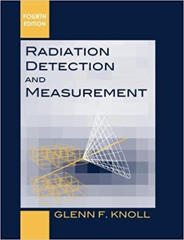 Book cover for "Radiation Detection and Measurement" by Glenn F. Knoll