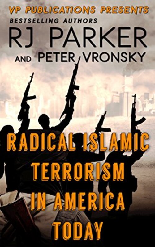 Book cover for "Radical Islamic Terrorism In America Today" by Bernard Lee DeLeo