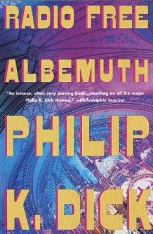 Book cover for "Radio Free Albemuth" by Philip K Dick