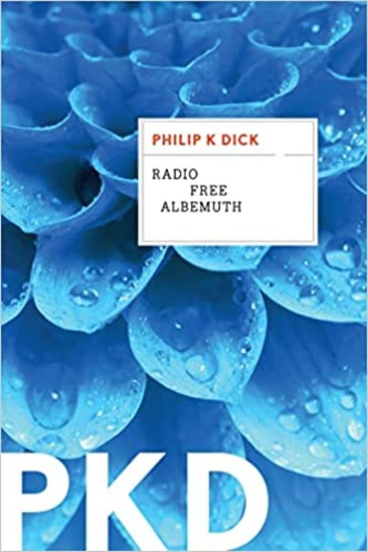 Book cover for "Radio Free Albemuth" by Philip K. Dick