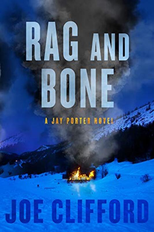 Book cover for "Rag and Bone" by Joe Clifford