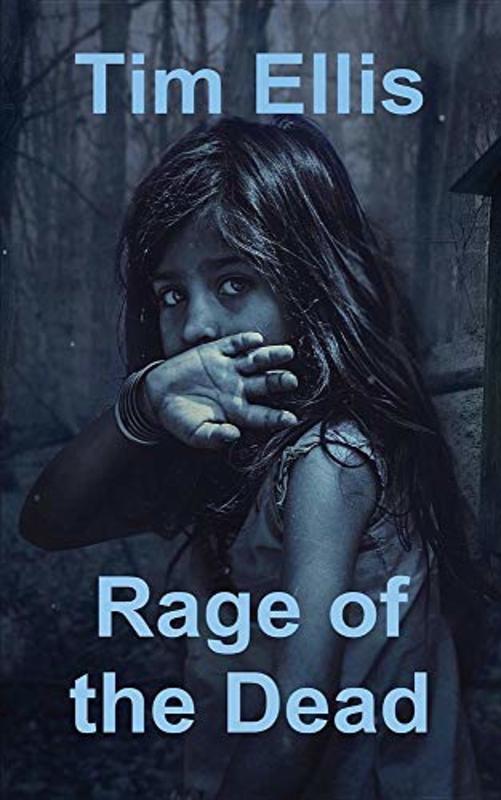 Book cover for "Rage of the Dead" by Tim Ellis