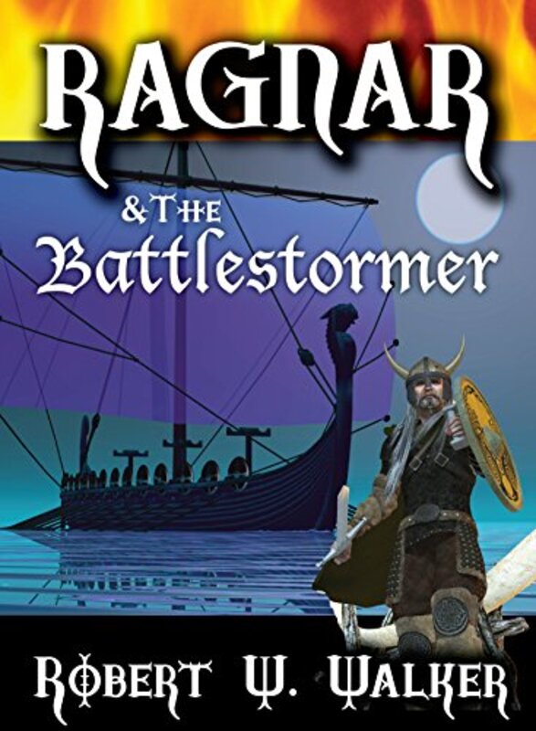 Book cover for "Ragner and The Battlestormer" by Robert W Walker