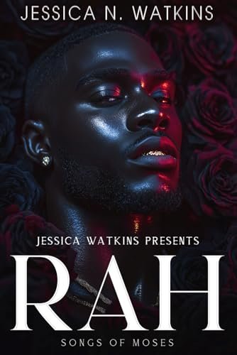 Book cover for "Rah: Songs of Moses" by Jessica N Watkins