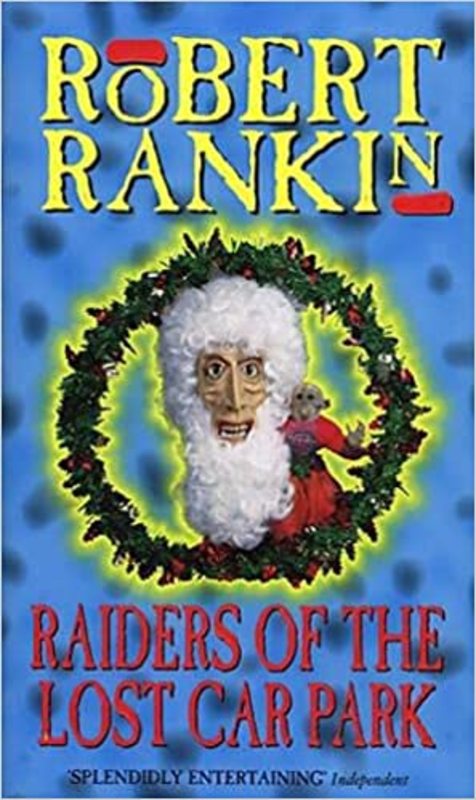 Book cover for "Raiders of the Lost Carpark" by Robert Rankin