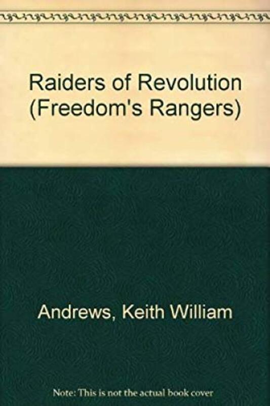 Book cover for "Raiders of the Revolution" by William H Keith