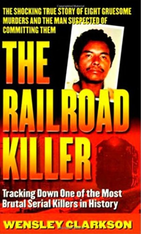 Book cover for "Railroad Killer" by Wensley Clarkson