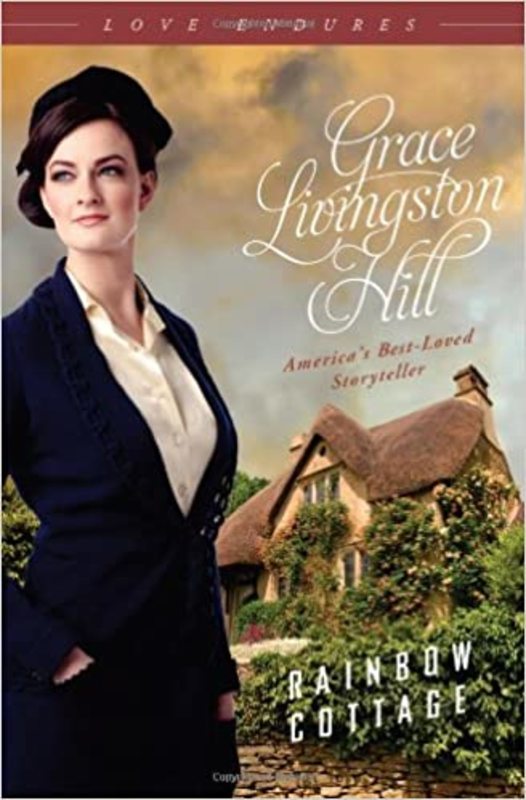 Book cover for "Rainbow Cottage" by Grace Livingston Hill