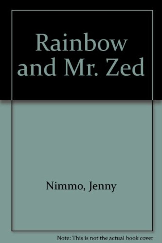 Book cover for "Rainbow and Mr. Zed" by Jenny Nimmo