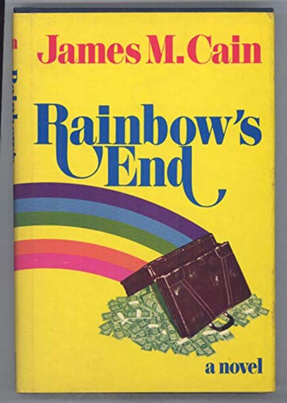 Book cover for "Rainbow's End" by James M Cain