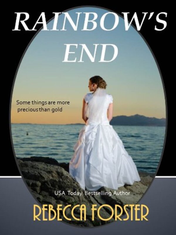 Book cover for "Rainbow's End" by Rebecca Forster