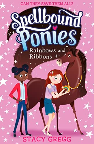 Book cover for "Rainbows and Ribbons" by Stacy Gregg
