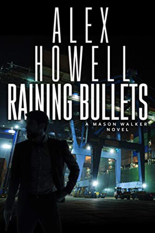 Book cover for "Raining Bullets" by Alex Howell