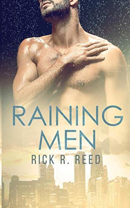 Book cover for "Raining Men" by Rick R Reed