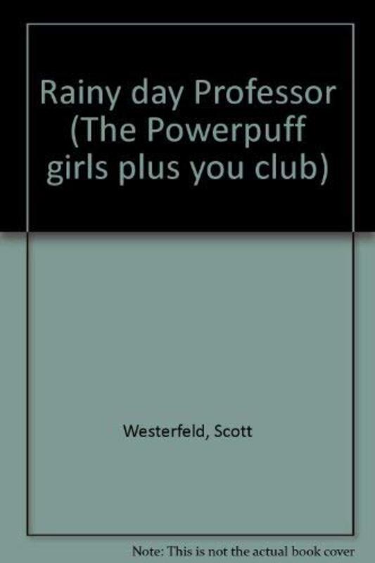 Book cover for "Rainy Day Professor" by Scott Westerfeld