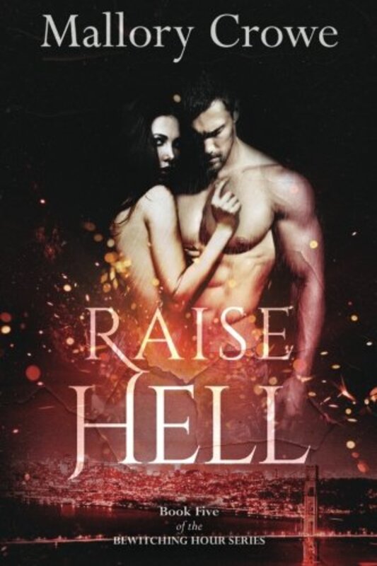 Book cover for "Raise Hell" by Mallory Crowe