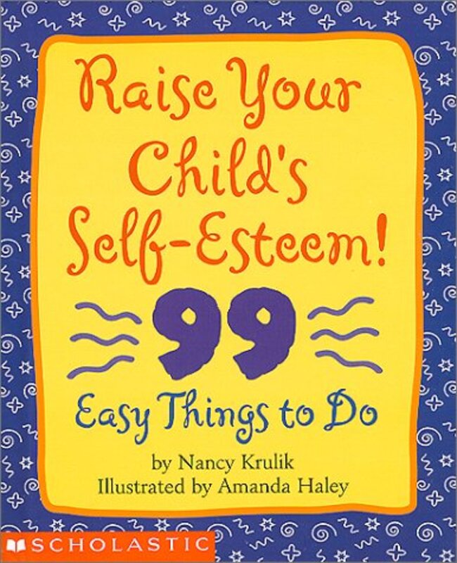 Book cover for "Raise Your Child's Self-Esteem" by Nancy Krulik