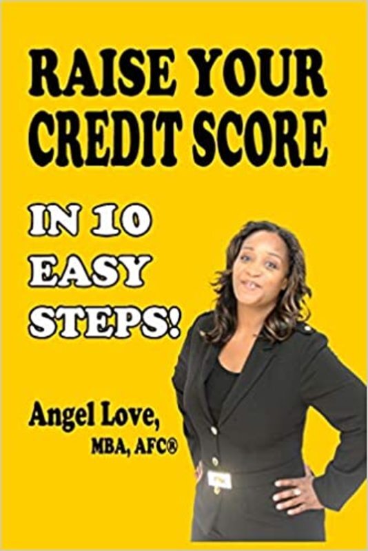 Book cover for "Raise Your Credit Score In 10 Easy Steps!" by Angel Love