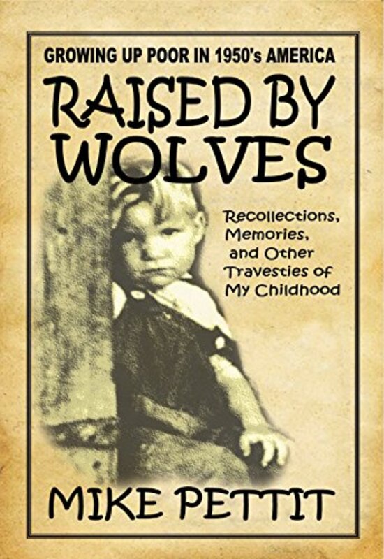 Book cover for "Raised by Wolves" by Mike Pettit