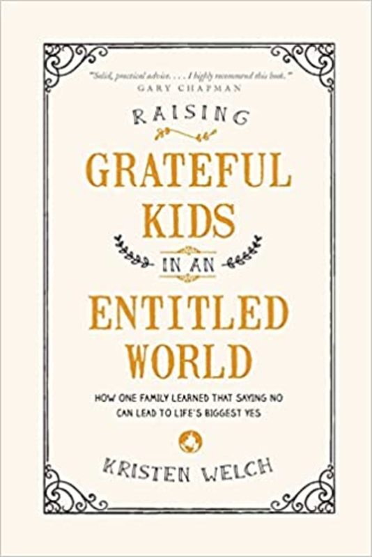 Book cover for "Raising Grateful Kids in an Entitled World" by Kristen Welch