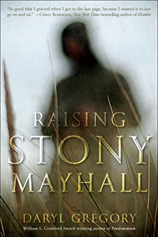 Book cover for "Raising Stony Mayhall" by Daryl Gregory