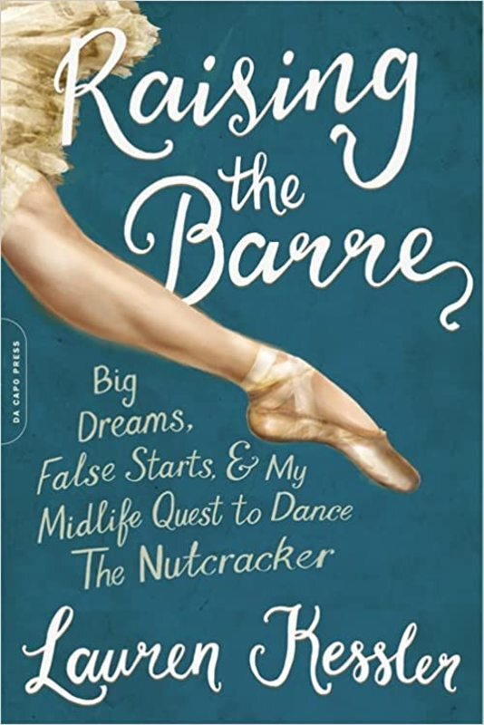 Book cover for "Raising the Barre" by Lauren Kessler