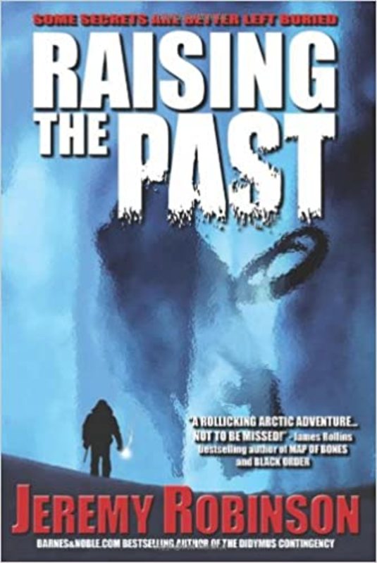 Book cover for "Raising the Past" by Jeremy Robinson