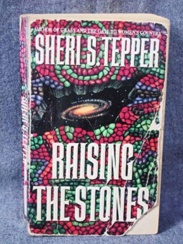 Book cover for "Raising the Stones" by Sheri S Tepper