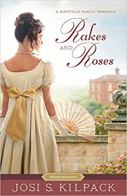 Book cover for "Rakes and Roses" by Josi S. Kilpack