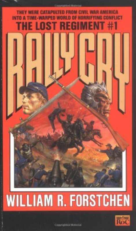 Book cover for "Rally Cry" by William Forstchen