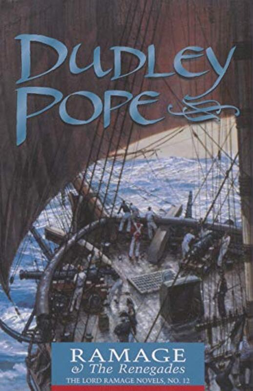 Book cover for "Ramage and the Renegades" by Dudley Pope