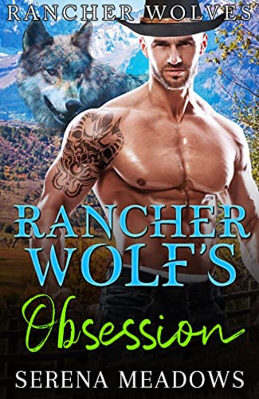 Book cover for "Rancher Wolf's Obsession" by Serena Meadows