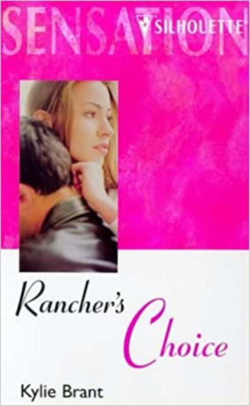 Book cover for "Rancher's Choice" by Kylie Brant