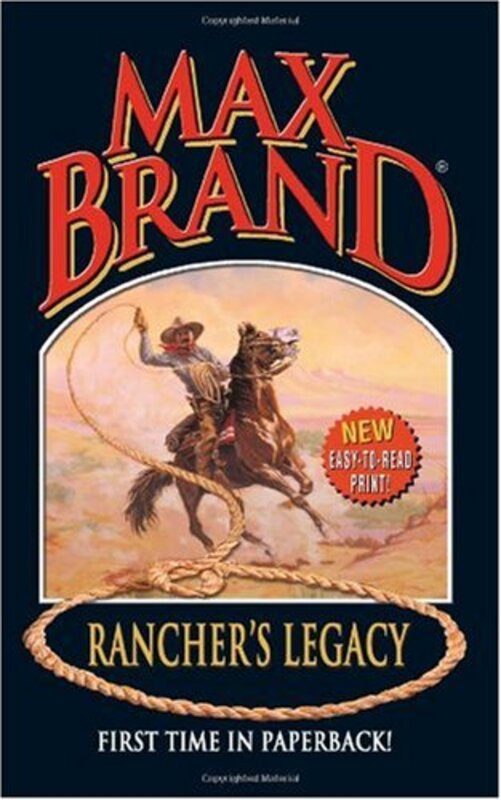 Book cover for "Rancher's Legacy" by Max Brand