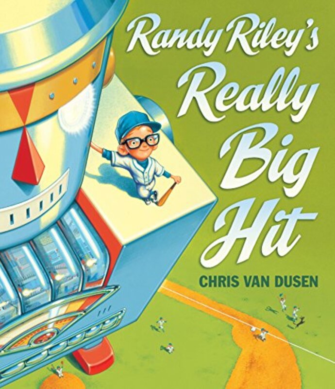 Book cover for "Randy Riley's Really Big Hit" by Chris Van Dusen