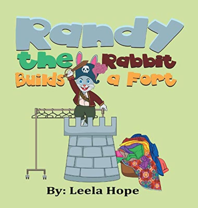 Book cover for "Randy the Rabbit Builds a Fort" by Leela Hope