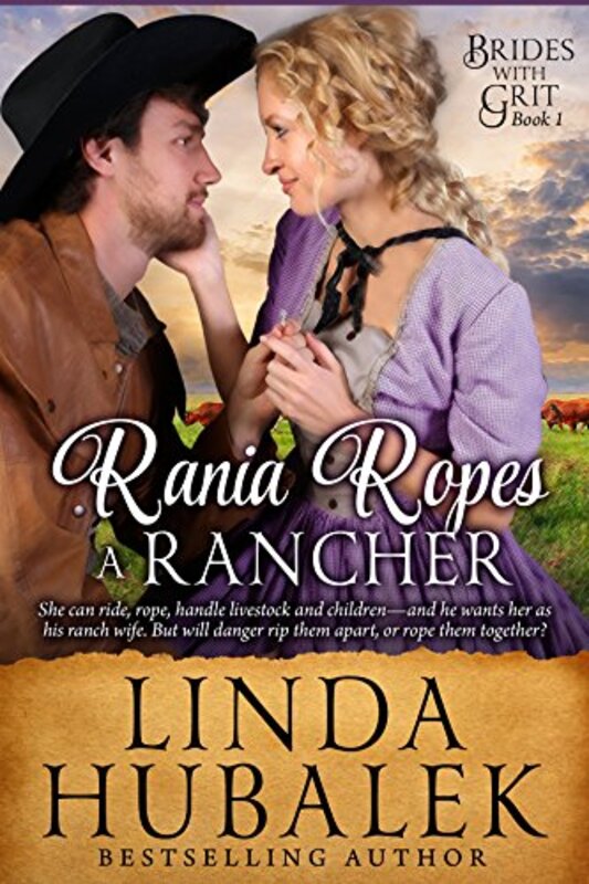 Book cover for "Rania Ropes a Rancher" by Linda K Hubalek