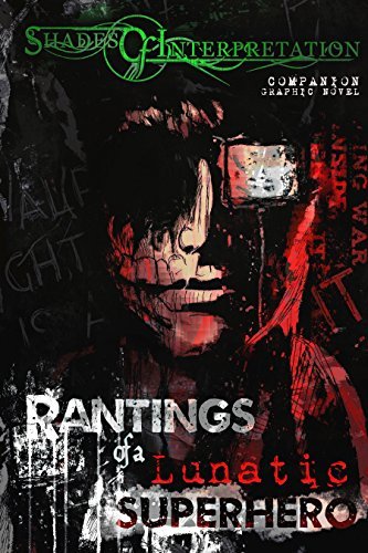 Book cover for "Rantings of a Lunatic Superhero" by Ryan Green