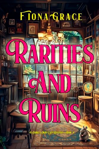 Book cover for "Rarities and Ruin" by Fiona Grace